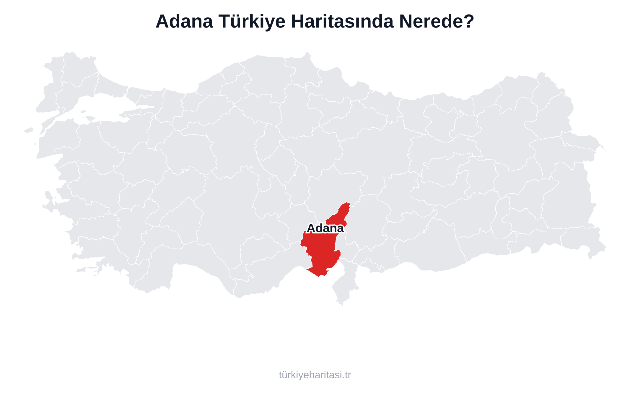 Adana Türkiye Konum Haritası — Adana ilinin Türkiye haritasındaki yeri